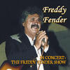 Freddy Fender In Concert - The Freddy Fender Show