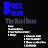 Bossman The Real Bossman