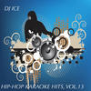 Dj Ice Hip-Hop Karaoke Hits, Vol. 13