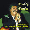 Freddy Fender In Concert-The Freddy Fender Show