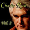 Charlie Rich Charlie Rich, Vol. 2