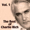 Charlie Rich The Best of Charlie Rich, Vol. 1