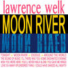 Lawrence Welk Moon River