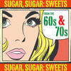 Juice Newton Sugar Sugar: Sweets from the 60s & 70s