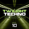Burst Twilight Techno Sessions Vol. 10