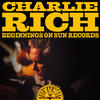 Charlie Rich Charlie Rich-Beginnings on Sun Records