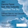 Dennis Ferrer Touched the Sky (feat. Mia Tuttavilla) - EP