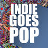 The Movement Indie Goes Pop