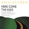 Arlo Guthrie Here Come the Kids