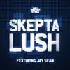 Skepta Lush (feat. Jay Sean) - EP