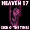 Heaven 17 Sign O` the Times