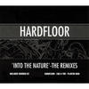 Hardfloor Into the Nature (The Remixes)