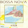 Marcos Valle Bossa Nova, Vol. 3 : A Flor (feat. Roberto Menescal)
