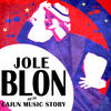 Bob Wills & His Texas Playboys Jole Blon & The Cajun Music Story