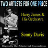 Harry JAMES And His ORCHESTRA Two Artists For One Price - Harry James & His Orchestra and Sonny Davis