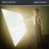 John Foxx Metamatic (30th Anniversary Bonus Track Edition)