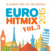 Mix Factor Euro Hit Mix - 2015 - Vol. 3