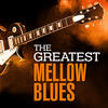 John Hammond The Greatest Mellow Blues