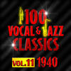 Artie SHAW And HIS ORCHESTRA 100 Vocal & Jazz Classics - Vol. 11 (1940)