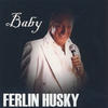 Ferlin Husky Baby
