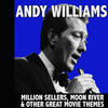 Andy Williams Million Sellers, Moon River & Other Great Movie Themes
