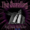 Big Joe Turner The Dazzling Big Joe Turner, Vol. 02