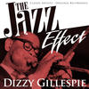DIZZY GILLESPIE The Jazz Effect - Dizzy Gillespie
