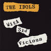 Idols The Idols With Sid Vicious (Live)