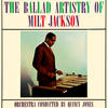 Milt Jackson The Ballad Artistry of Milt Jackson