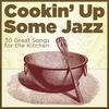 Sarah Vaughan Cooking Up Some Jazz: 30 Great Songs for the Kitchen