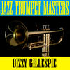 DIZZY GILLESPIE Jazz Trumpet Masters-Dizzy Gillespie