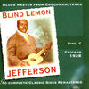 Blind Lemon Jefferson The Complete Classic Sides Remastered: Chicago 1928 Disc C