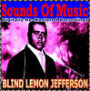 Blind Lemon Jefferson Sounds Of Music pres. Blind Lemon Jefferson (Digitally Re-Mastered Recordings)