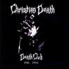 Christian Death Death Club 1981-1993