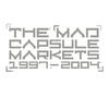 The Mad Capsule Markets 1997-2004