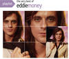 Eddie Money Playlist: The Very Best of Eddie Money