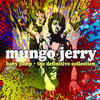 Mungo Jerry Baby Jump • The Definitve Collection