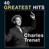 Charles Trenet 40 Greatest Hits