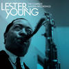 Lester Young The Complete Aladdin Recordings (Bonus Track Version)