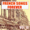 Yves Montand French Songs Forever, Vol. 14
