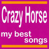 Crazy Horse Crazy Horse : My Best Songs