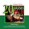 The Dubliners 20 Greatest Ever Irish Pub Songs, Vol. 2