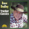 Dave Dudley Trucker Classics