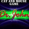 Dr. John Cat and Mouse Game