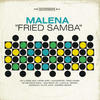 Malena Fried Samba