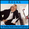 RICHARD CLAYDERMAN Relax: The Soothing Sounds of Richard Clayderman