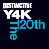 Way Out West Distinct`ive Presents Y4K: The 20th