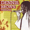 Dennis Brown Timeless