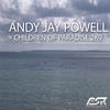 Andy Jay Powell Children of Paradise 2K9