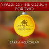 Sarah Mclachlan Space on the Couch for Two - Single